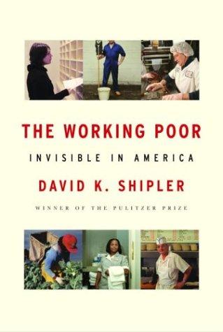 the working poor shipler the working poor shipler