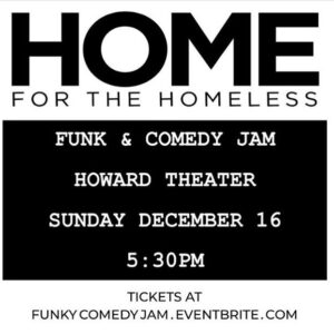 Home for the Homeless: Funk and Comedy Jam @ Howard Theater